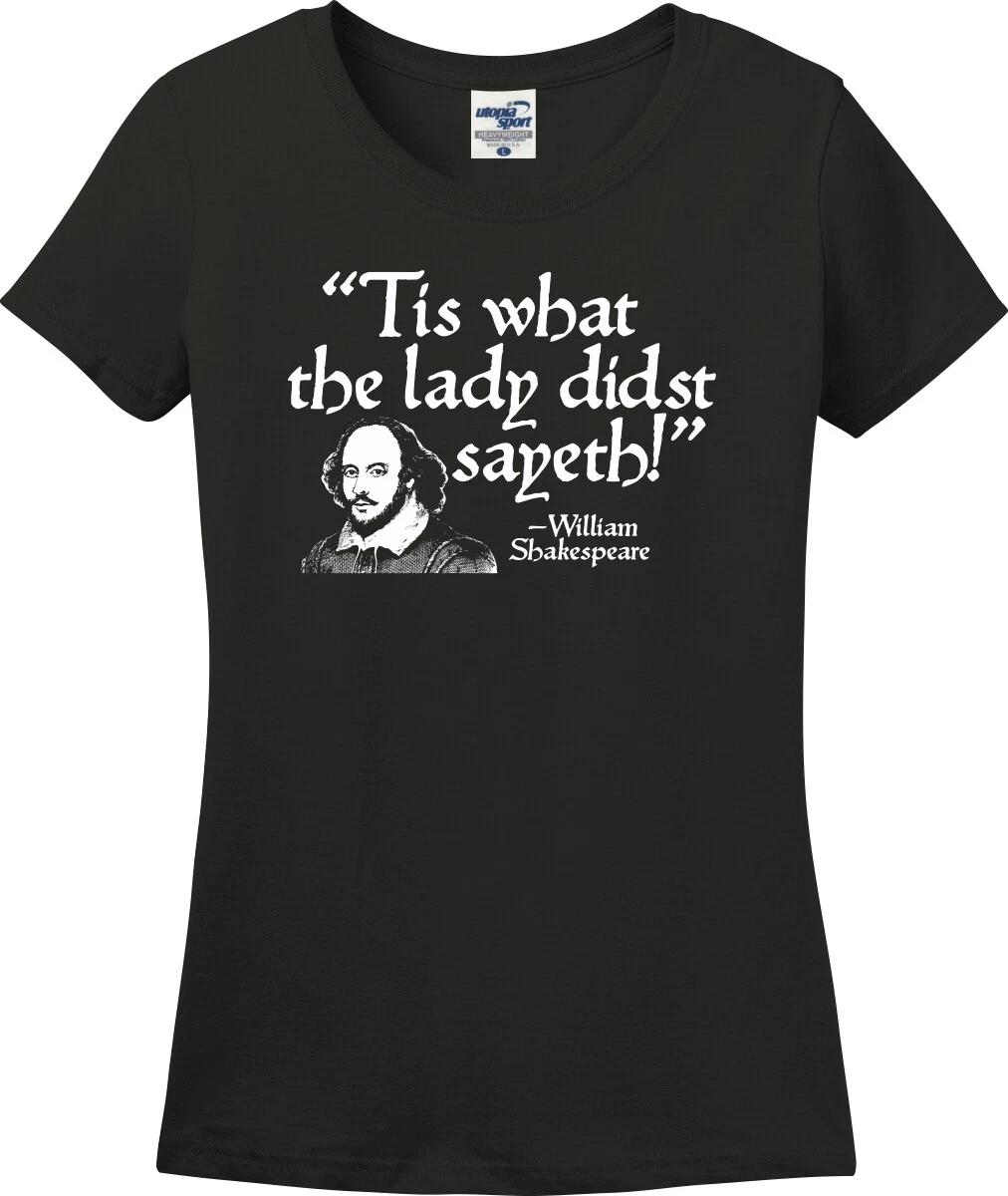 That s What She Said William Shakespeare Funny Missy Fit Ladies T-Shirt (S-3X) XS