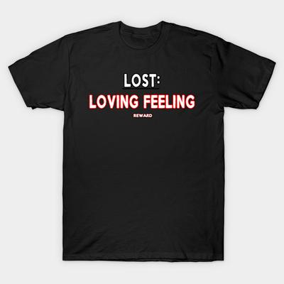 Asian Size Men Black Print T-shirt Have You Lost That Loving Feeling Valentines Day Gift Funny No-Cut Heat Transfer Print Cotton Tshirt