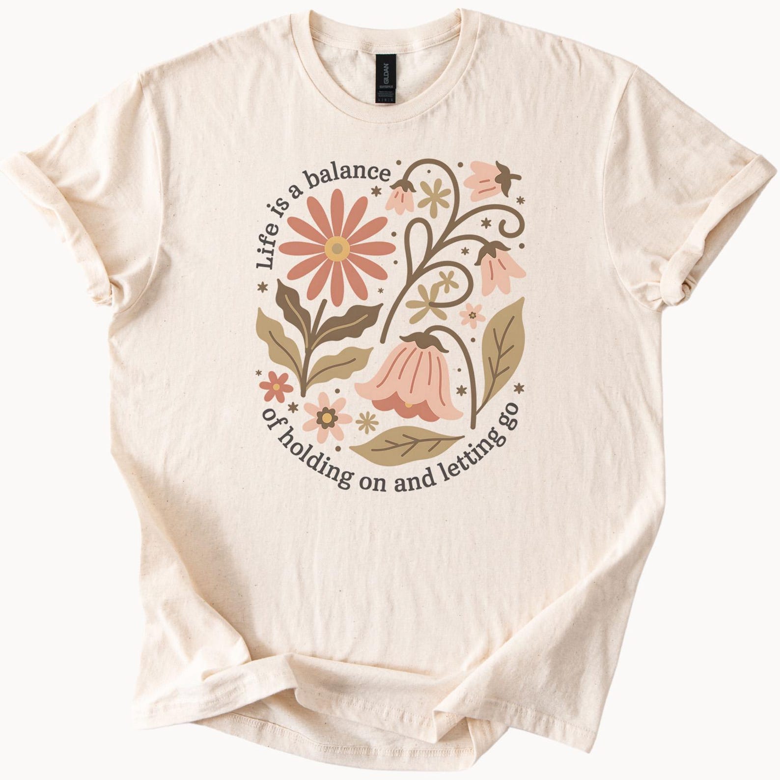 life is a balance graphic t shirt floral art positive quote tshirt retro flower design balance of holding on letting go inspirational shirt 140