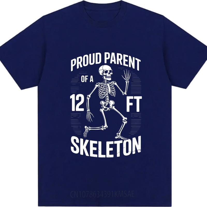 

T Shirt Men Casual Round Neck Tee Fashion Summer Boys Tshirt Proud Parent Of A 12 Ft Skeleton Short Sleeve Soft ONeck Top Tees 4XL