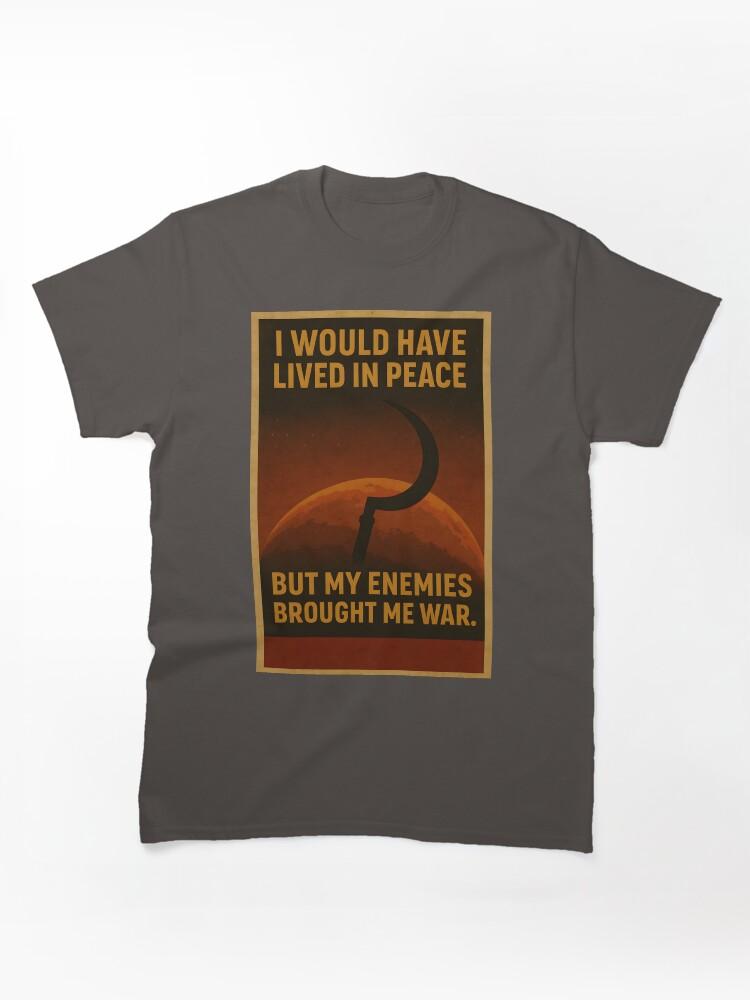 Hearts of Iron Red Rising Quote Poster – “I Would Have Lived in Peace” Classic T-Shirt