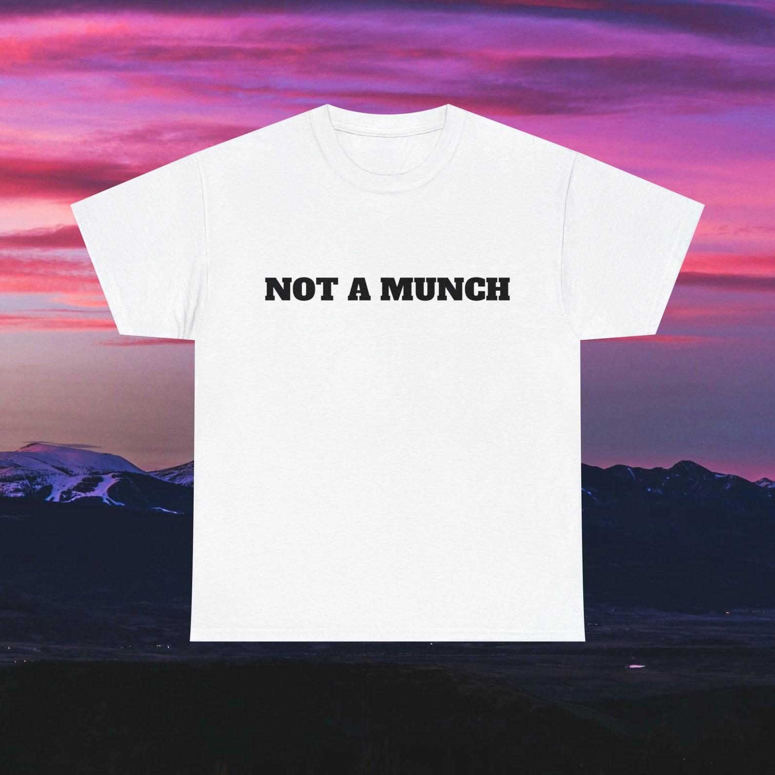 Funny Not A Munch Unisex Heavy Cotton Tee XL