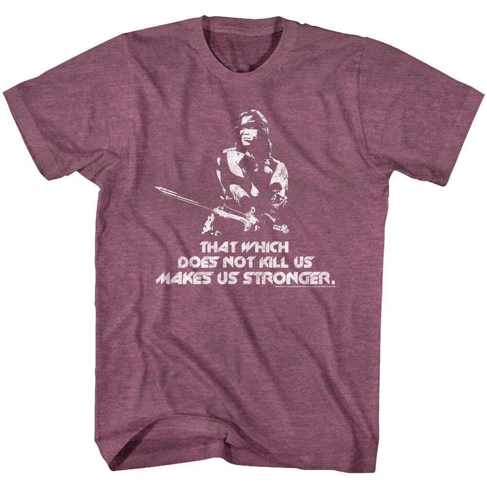Conan the Barbarian Does Not Kill Makes Us Stronger Mens T Shirt Schwarzenegger S
