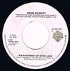 7inch Record EDDIE RABBITT  BBBBurnin Up With Love 9292797 Warner Bros. Re 1984 Canada CountryFolk Used