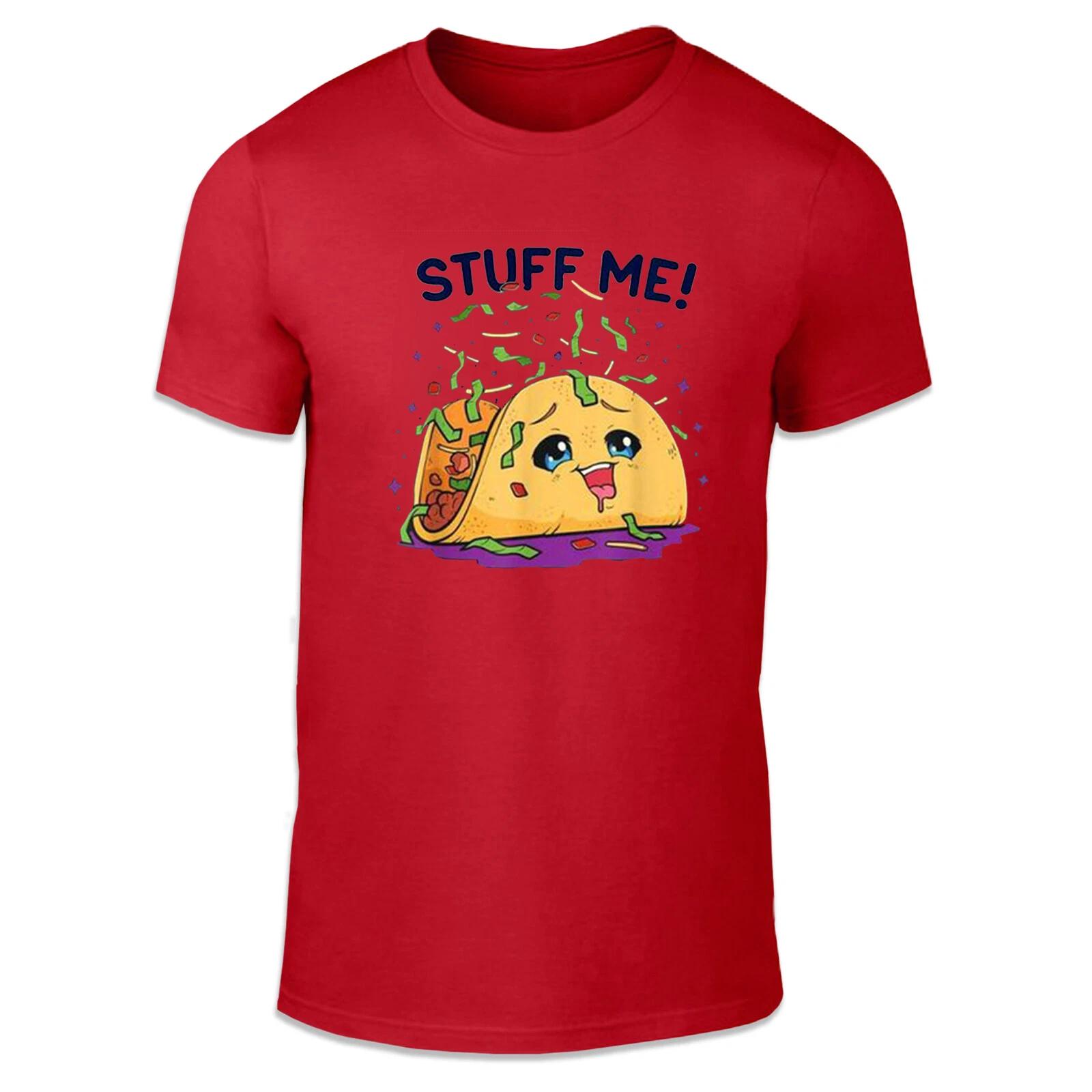 Stuff Me Plain Adult Unisex T Shirt Taco Food Comedy Saucy Fun M
