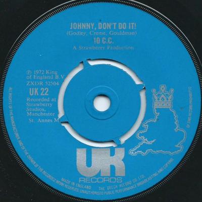 7inch Record 10CC  Johnny Dont Do It UK22 UK Records 1972 UK Rock Used