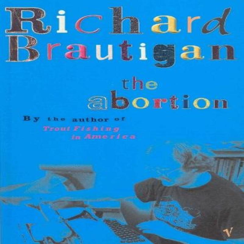 The Abortion by Richard Brautigan Paperback Book 9780099437581