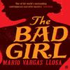 The Bad Girl by Mario Vargas Llosa Paperback Book 9780571234110