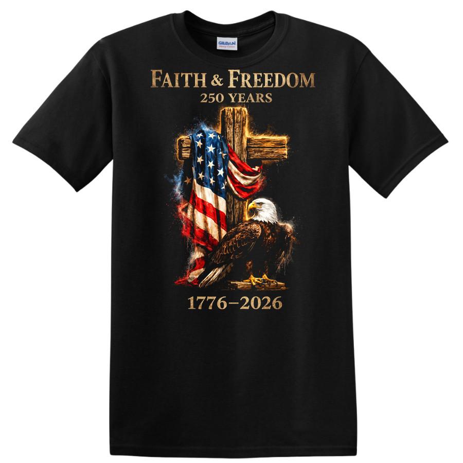 Faith Freedom 250 Years American Eagle Cross Flag T Shirt Tee 1776-2026 4XL