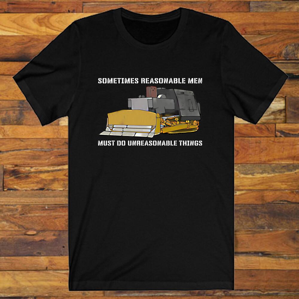 Bulldozer Quote Funny T-shirt