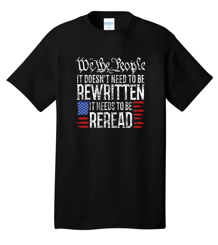 Constitution Reread Not Rewritten WE THE PEOPLE Black T-Shirt MAGA Trump Unisex T-Shirt XXXL