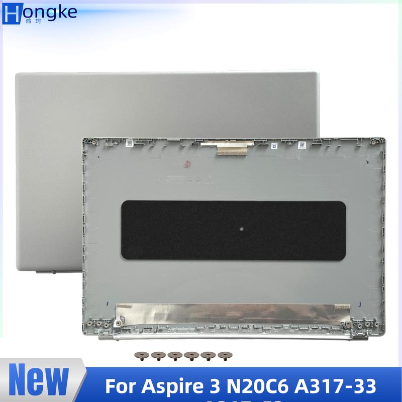New For Acer Aspire 3 N20C6 A317-58 A317-53 A317-33 A517-56G LCD Back Cover Laptop Replace Case