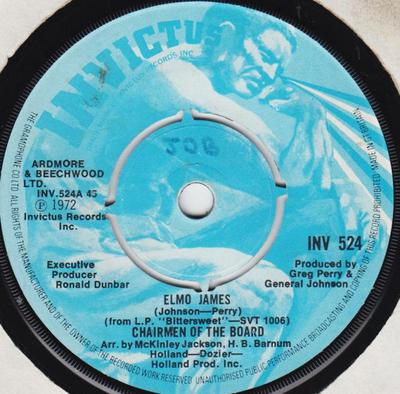 7-Zoll Schallplatte CHAIRMEN OF THE BOARD - Elmo James / Bittersweet INV524 Invictus 1972 UK Soul/Funk Gebraucht