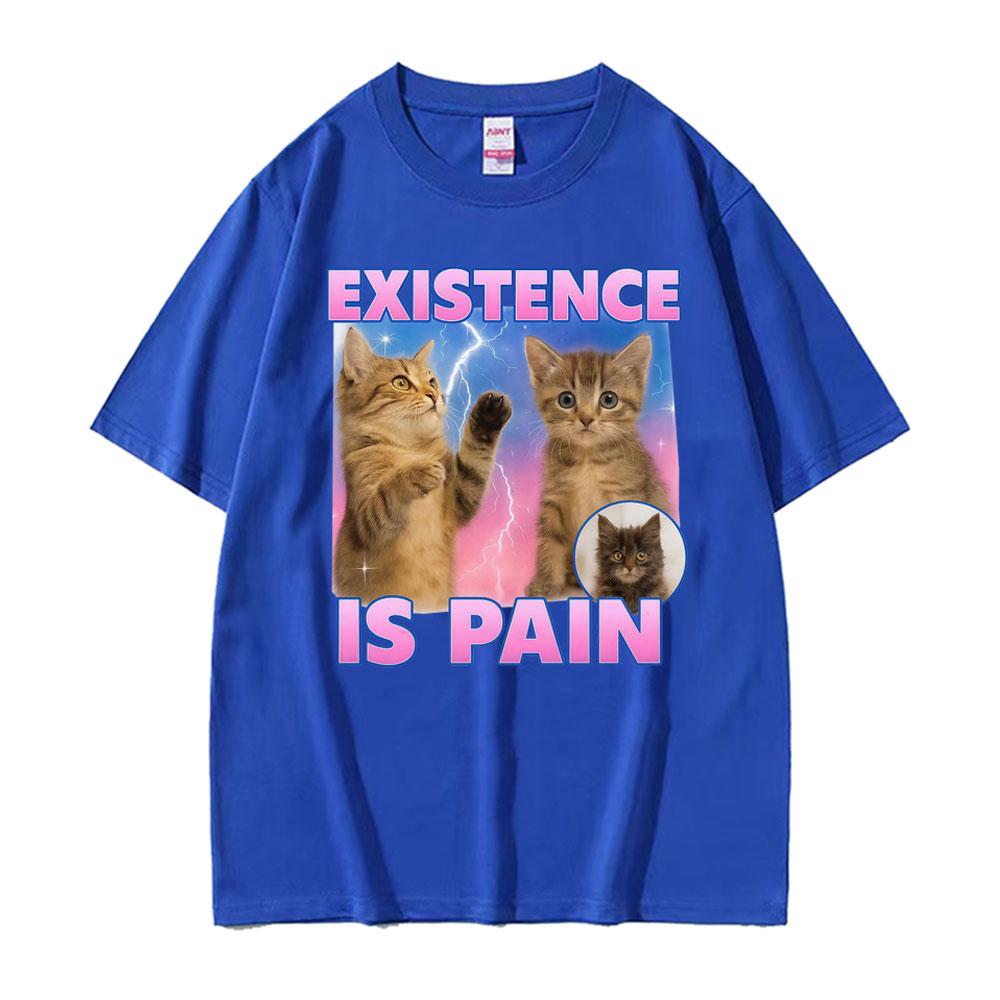 

Existence Is Pain Funny Cute Cat Meme T-shirts Men Women Clothing Vintage Fashion Kawaii T Shirt Summer Cotton T-shirt S
