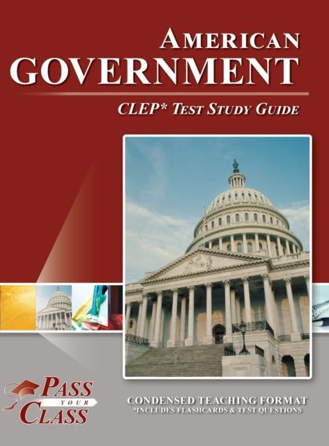 The American Government CLEP Test Study Guide Book