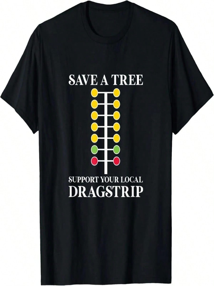 Drag Racing Save A Tree Drag Racer Car Dirt Track Racing T-Shirt S разноцветный