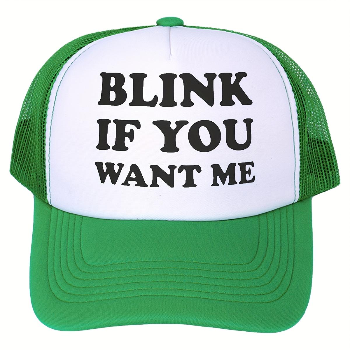 

Blink If You Want Me Trucker Hat Pink White Mesh Back Adjustable Snapback Cap Adult Outdoor One Size