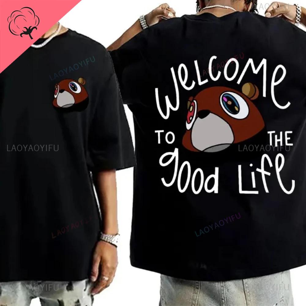 

Kanye West Graduation Bea The Good Life Print T Shirt Hip Hop Punk T Shirts Streetwear Men Women s Vintage High Quality T-shirt S
