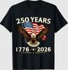 250 Anniversary USA Patriotic Eagle 250th 4th of July 2026 T-Shirt
