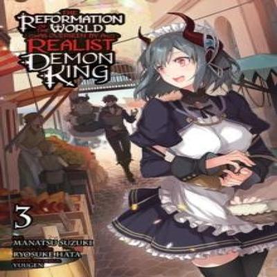 The Reformation of the World As Overseen by a Realist Demon King Vol. 3 Manga by Ryosuke Hata... 9781975350635