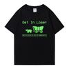 Summer Funny Get In Loser Graphic Printed 100 Cotton Oversized Tshirt Unisex Women Short Sleeve Tshirts Crew Neck Unisex Tops