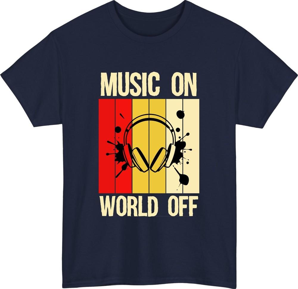Music On World Off T Shirt Vintage Headphone Lover Gift Musical Unisex Top S