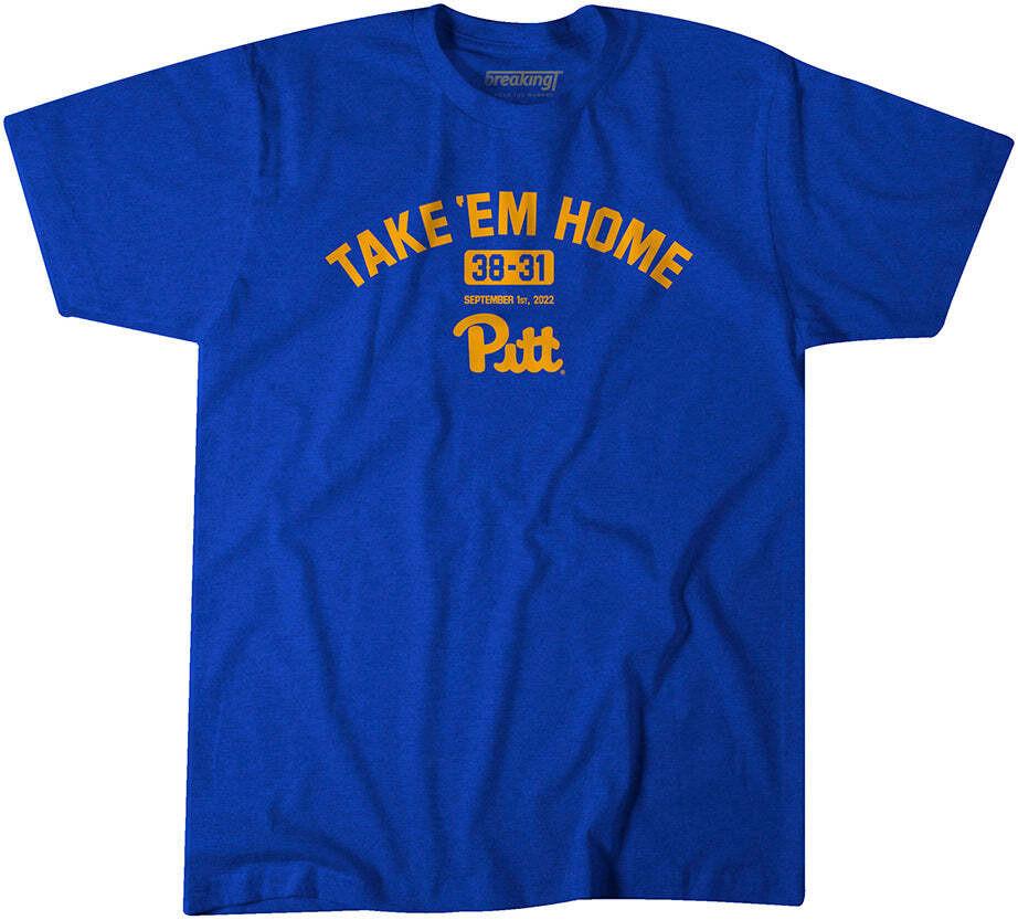 PITT FOOTBALL: TAKE  EM HOME. T-SHIRT Unisex T-Shirt XXXXL