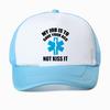 Paramedic Emergency hat My Job Is To Save Your Ass Not Kiss It cap summer Breathable baseball caps casual mesh trucker hat