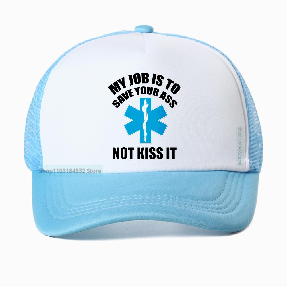 Paramedic Emergency hat My Job Is To Save Your Ass Not Kiss It cap summer Breathable baseball caps casual mesh trucker hat