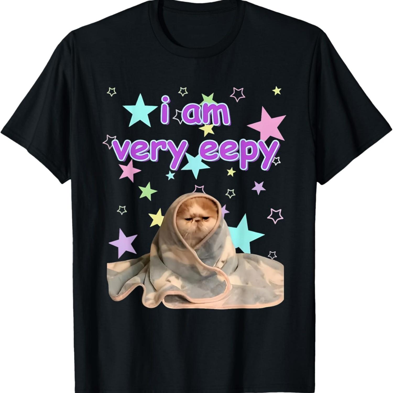 Eepy Cat Silly Sleepy Cat Meme Eepy Person Sleeping Lovers T-Shirt S