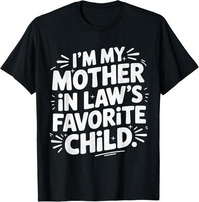 Je suis l'enfant préféré de ma belle-mère T-shirt drôle pour parent et famille