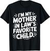 Ich bin das Lieblingskind meiner Schwiegermutter Lustiges Eltern Familien T-Shirt