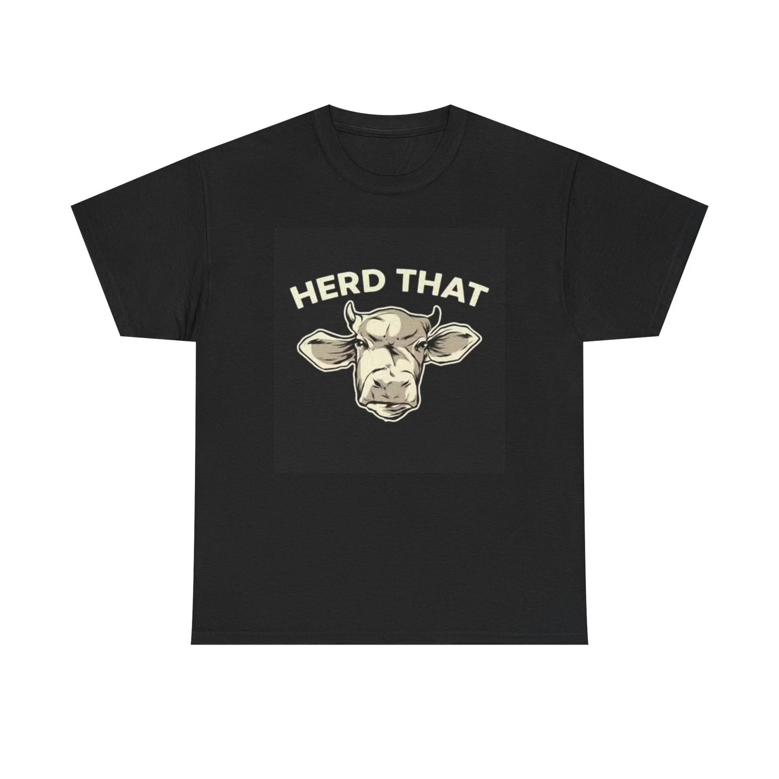 Men s and Women s T-shirts Herd That Funny Cow S