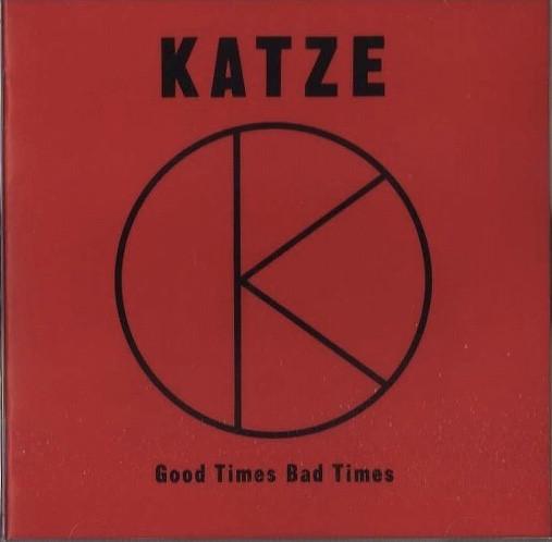 

CD KATZE - Good Times Bad Times TECN28010 Baidis 1990 Japan Rock