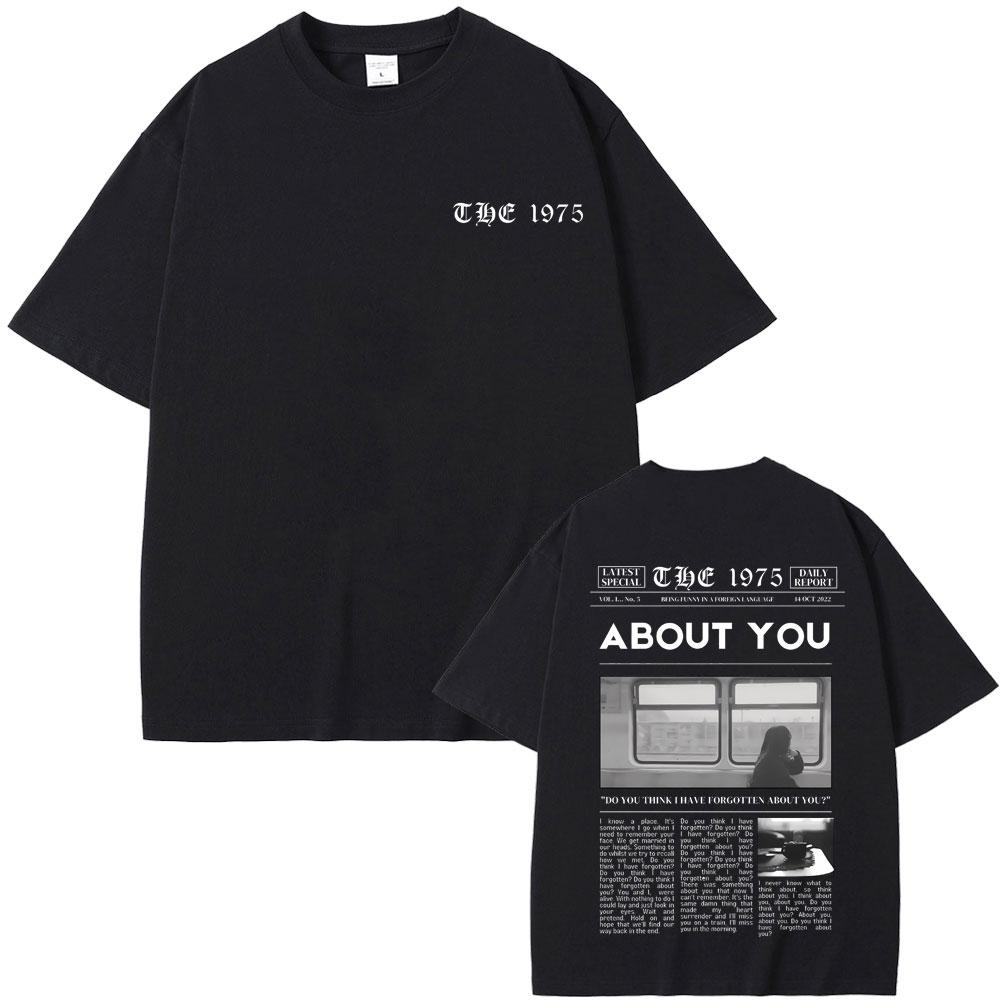 British Band The 1975 Being Funny in A Foreign Language about You Print Tshirt Men Women Hip Hop Vintage Rock Harajuku T-shirts