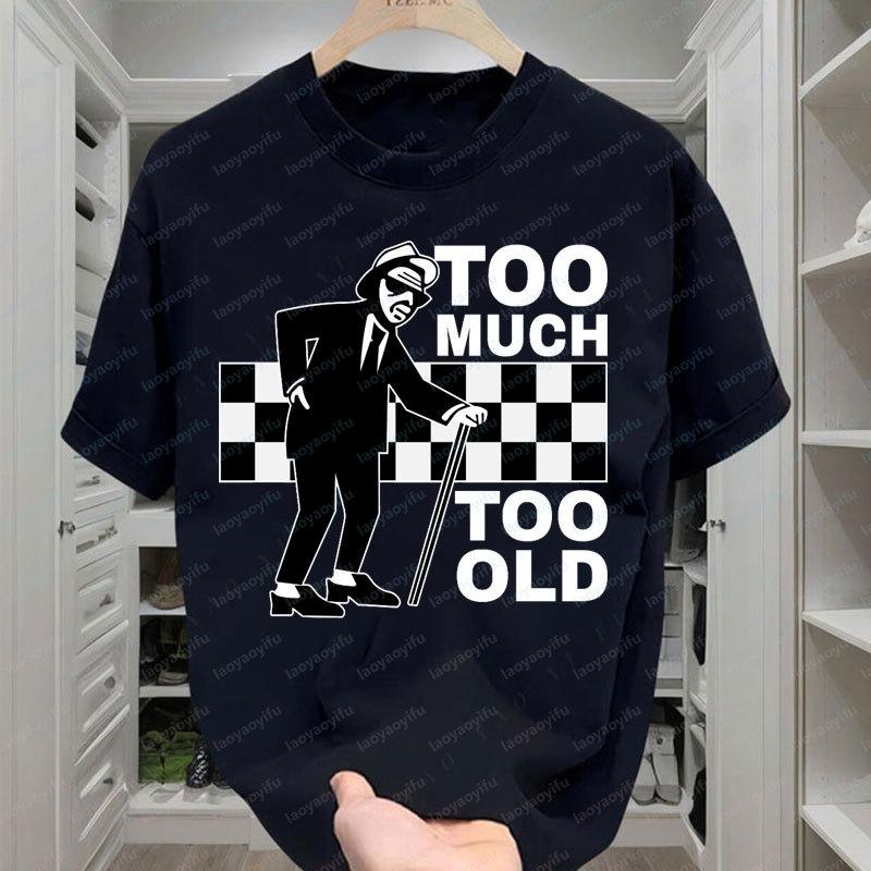 Too Much Too Old TShirt Ska 2 Tone Records Music Retro Top Tee Summer Pure Cotton TShirts Unisex Classics Clothing