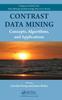 Bok Contrast Data Mining : Concepts, Algorithms, and Applications