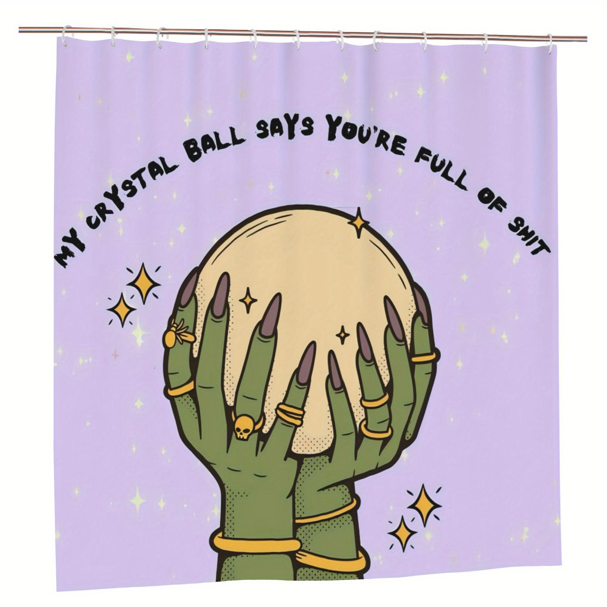 

Funny Shower Curtain My Crystal Ball Says You Re Full Of Shit , Purple Cartoon Design, Polyester Fabric With Grommet Top W60H190(CM)-1 Pcs