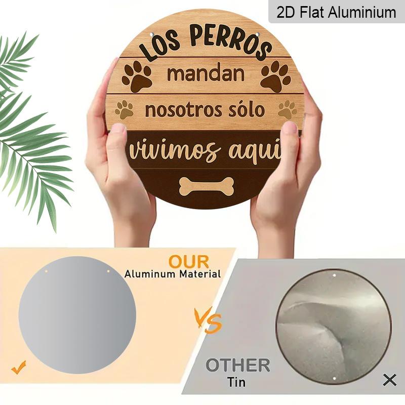 2D Flat, 1pc 7.87*7.87 Inch Round Spanish Aluminum Sign, Vintage Decorative Plaque About "Dogs Rule, We Just Live Here", Pet Themed, Suitable for