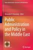 The Public Administration and Policy In the Middle East : 9 Book