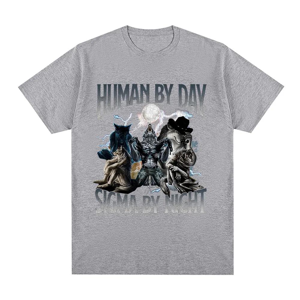 Human By Day Sigma By Night Funny Wolf Graphic T Shirt Men Women Casual Cotton Short Sleeve Oversized T-shirts Streetwear Unisex
