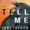 Tell Me by Anne Frasier Paperback Book 9781542025560