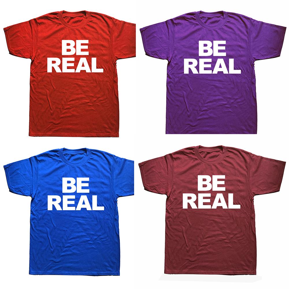 Tricouri Noutate Minunate Fii Real Grafic Bumbac Streetwear Mânecă Scurtă Cadouri de Ziua de Naștere Tricou Stil de Vară Îmbrăcăminte Bărbați