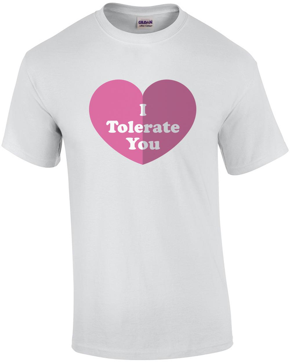 I Tolerate You T-Shirt Unisex T-Shirt S