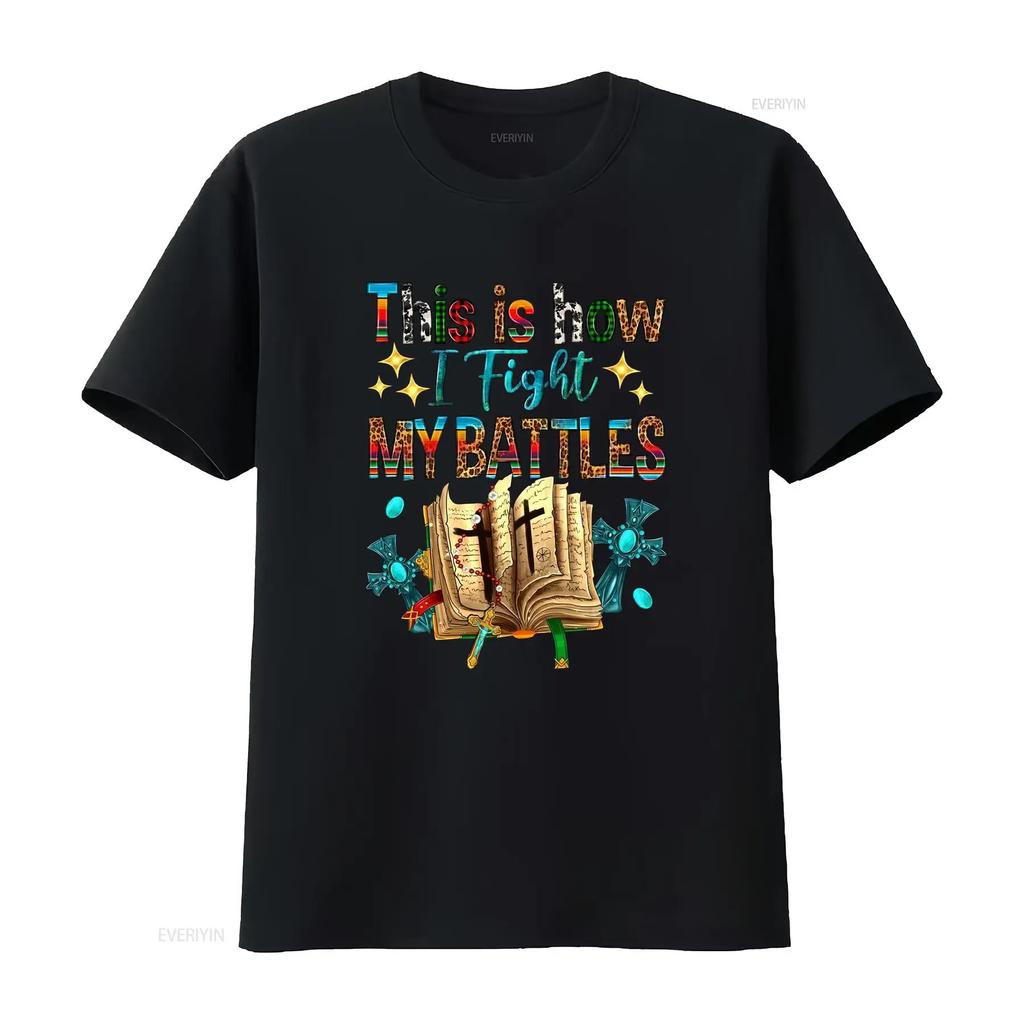This Is How I Fight My Battles Sweat T Shirt Easter Religious 2 Chron 20 15 Christian Faith Prayer Vintage