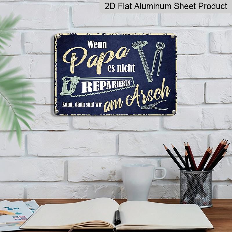2D Flat Vintage "Papa Can't Fix It" Metal Sign - Rustic Dad's Workshop Decor, Aluminum Wall Hanging for Garage, Bedroom, or For Man Cave - Unique