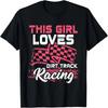 Dieses Mädchen liebt Dirt Track Racing Drag Car Race Fuel Motoren T-Shirt