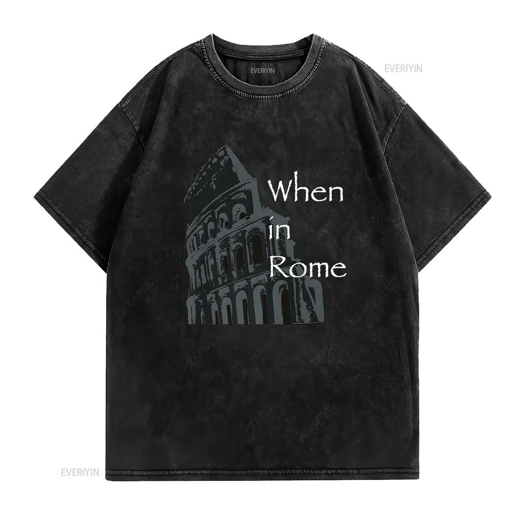 When In Rome Colosseum T Shirt Vintage Washed Unisex Stretched Versatile Breathable Comfortable Casual Homme Graphic