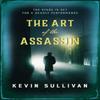 The Art of the Assassin by Kevin Sullivan Hardback Book 9780749025410