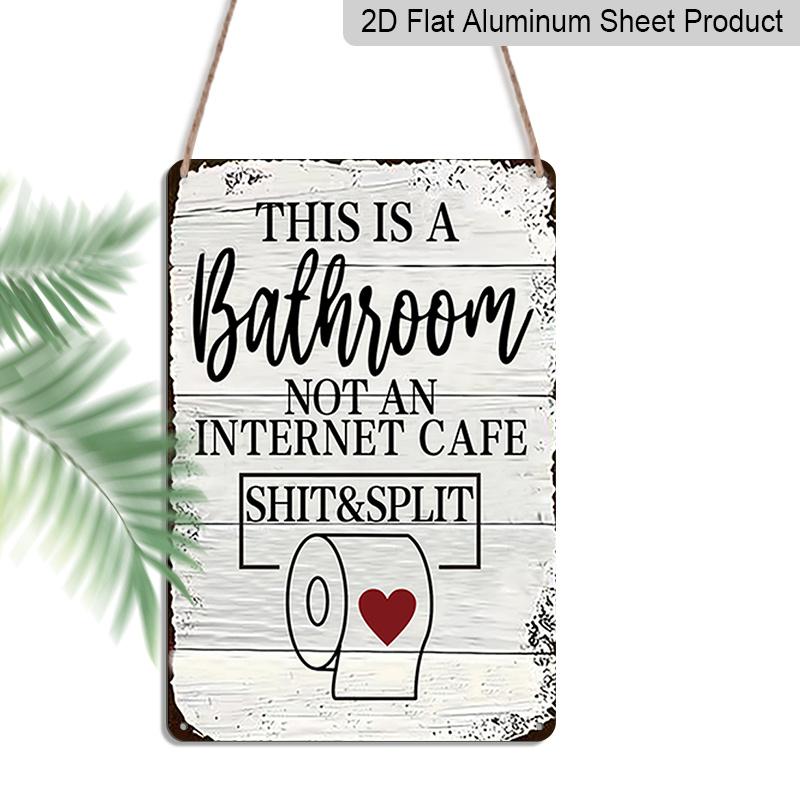 

2D Flat, 1pc This Is A Bathroom Not An Internet Cafe Aluminium Sign - 8 x12 Rustic Bathroom Decor, Toilet Paper & Heart Accent Wall Art, Bathroom 20*30cm
